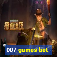 007 games bet